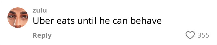 Comment from user zulu: "Uber eats until he can behave" about entitled mom at restaurant.