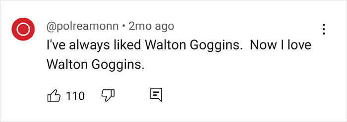 YouTube comment praising actor Walton Goggins with positive feedback and high likes.