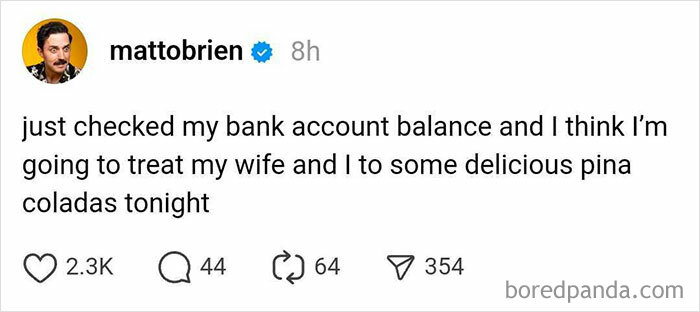 Instagram post by mattobrien joking about bank balance and enjoying piña coladas, showcasing a humorous reaction.