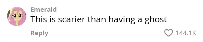 Comment on horror tale of "phrogging" mistaken for attic raccoons, reading "This is scarier than having a ghost,” with 144.1K likes. Comment on horror tale of "phrogging" mistaken for attic raccoons, reading "This is scarier than having a ghost,” with 144.1K likes.