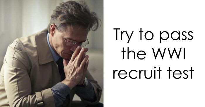 “Think You’ve Got Common Sense?”: Try Passing This 30-Question WWI Recruit Test