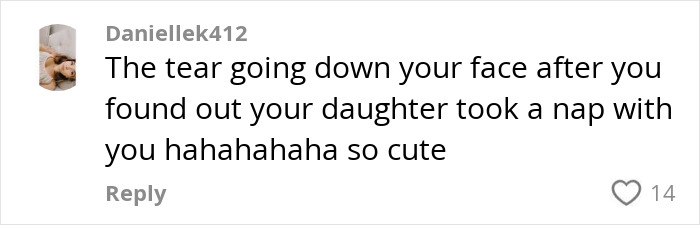 Social media comment about a tear of joy after learning a daughter took a nap with her mom, reflecting moment of surprise and love.