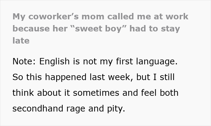 Helicopter mom calls 30YO son&rsquo;s boss demanding her sweet boy comes home, causing embarrassment and workplace tension.