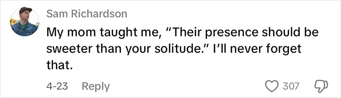 Comment by Sam Richardson sharing a personal quote about solitude and presence, gaining 307 likes.