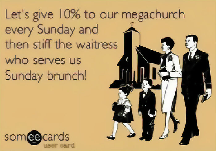 Funny hospitality meme about giving to church but neglecting the waitress serving Sunday brunch, illustrating working in hospitality.