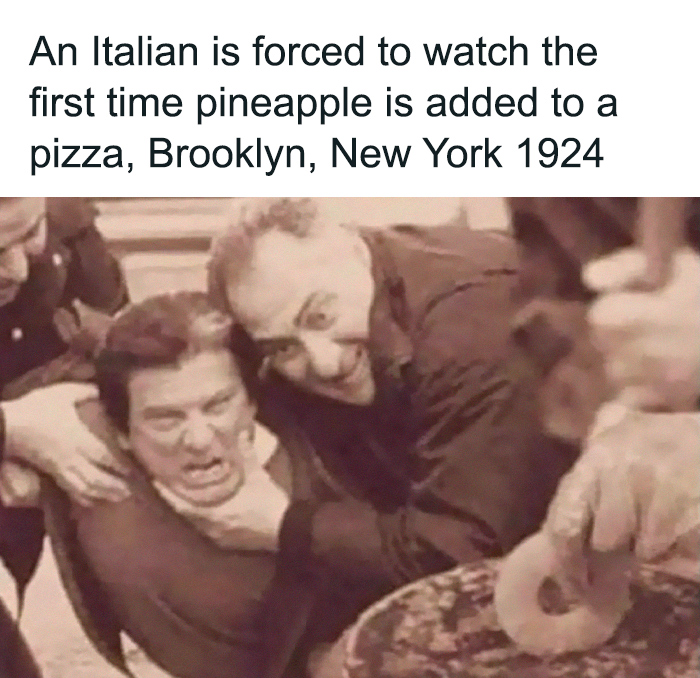 An Italian man reacting strongly as pineapple is added to pizza for the first time in Brooklyn, 1924, secret facts image.