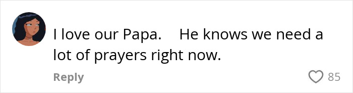 Comment on social media profile with text expressing love for the Pope and mentioning the need for prayers, reflecting the Pope's menacing message.