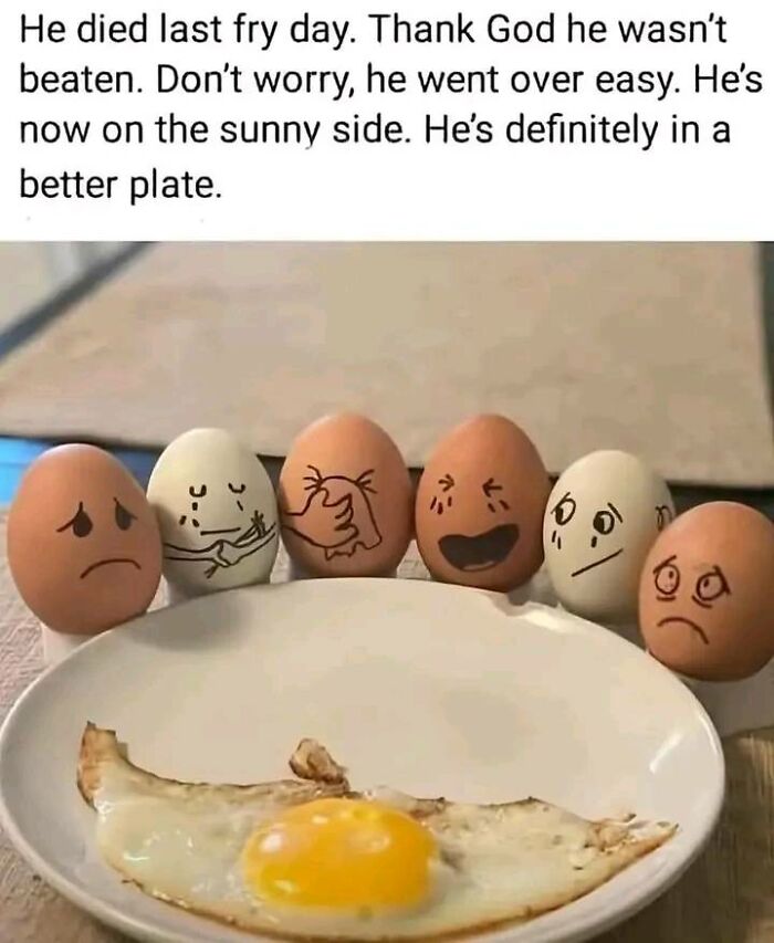 Eggs with sad and crying faces drawn, mourning a fried egg in a plate, relatable hospitality work meme humor.