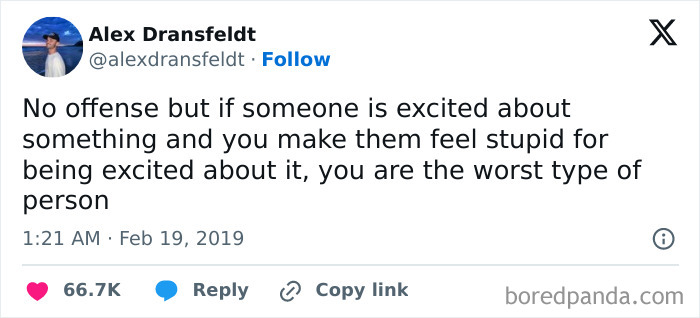 Tweet by Alex Dransfeldt about respecting others' excitement, relatable post to make your day better with humor and insight.
