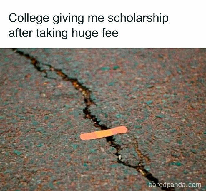 C*****d pavement with small bandage representing a funny meme about college scholarships and huge fees on Facebook page.