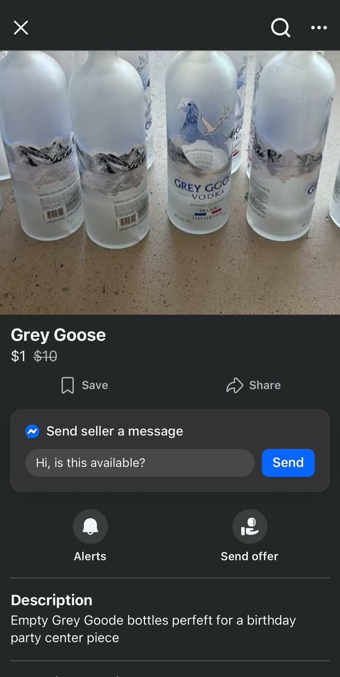 Empty Grey Goose vodka bottles listed for sale on Facebook Marketplace as wildest things found for sale online.
