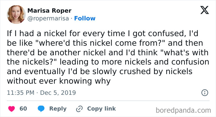 Twitter post humorously describing growing confusion by repeatedly receiving nickels, featured in hilariously random posts.