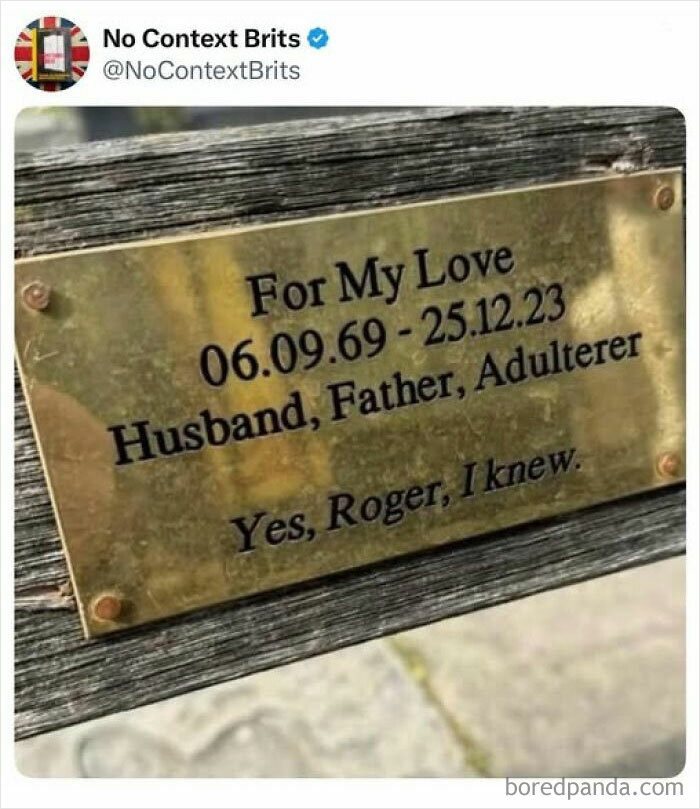 Brass memorial plaque on a wooden bench with humorous and cheeky British comedic message.