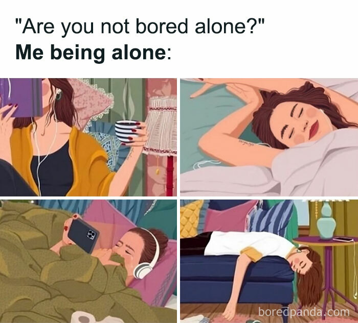 Hilariously relatable memes showing different relaxed and cozy moments of being alone at home.