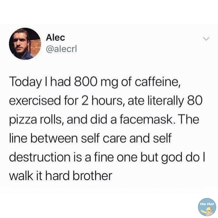 Tweet about balancing self care and self destruction with humor, fitting mocking posts jokes memes.