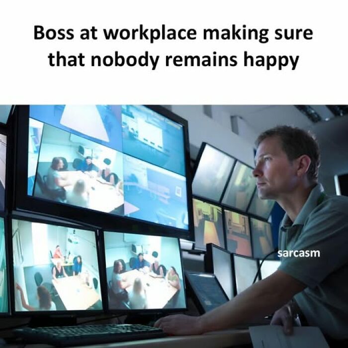 Man monitoring multiple security screens representing a hilarious meme about a boss keeping the workplace unhappy.