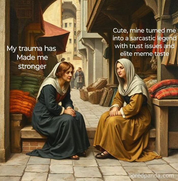 Two women in classical art style meme sitting in a marketplace with humorous text about trauma and sarcasm.