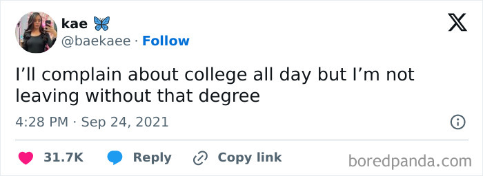 Tweet from user kae saying I'll complain about college all day but I'm not leaving without that degree, illustrating relatable student memes.