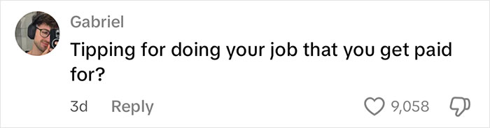 Comment from Gabriel questioning tipping for a job one is already paid for, related to waitress upset after reviewing tips.