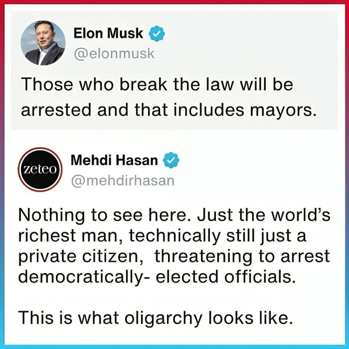 Elon Musk and Mehdi Hasan tweet exchange about lawbreaking, arrests, and oligarchy, showing facepalm moments in America.