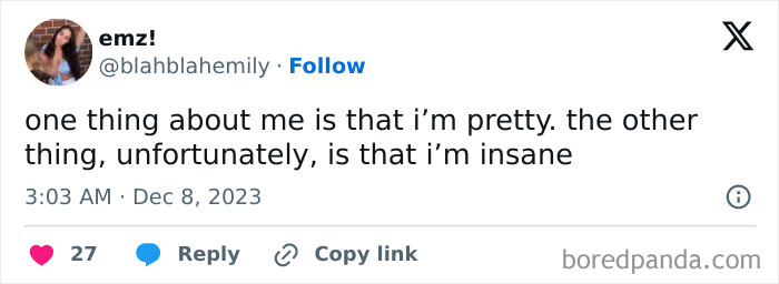 Tweet from user emz! humorously stating being pretty but also insane, illustrating relatable women struggles in memes.