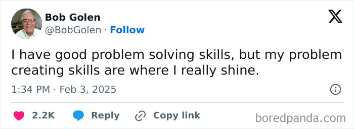 Tweet showing a humorous quote about having good problem solving skills but excelling at problem creating skills, a funny random meme.