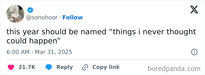 A social media post humorously stating this year should be named things I never thought could happen, relatable meme content.