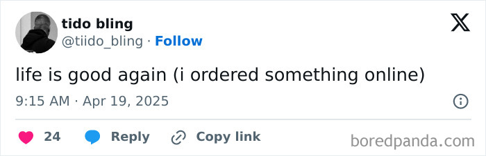 Tweet from user tido bling humorously stating life is good again after ordering something online, a relatable meme moment.