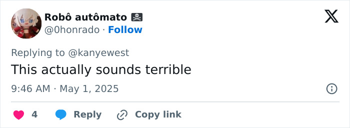 Tweet reply to Kanye West about being subservient to Bianca Censori, expressing that it sounds terrible.