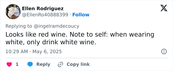 User tweet about a red wine stain and advice on drinking white wine when wearing white at the Met Gala. User tweet about a red wine stain and advice on drinking white wine when wearing white at the Met Gala.