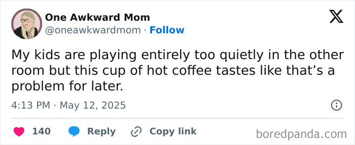 Tweet from One Awkward Mom humorously highlighting the realities of parenting with quiet kids and hot coffee.