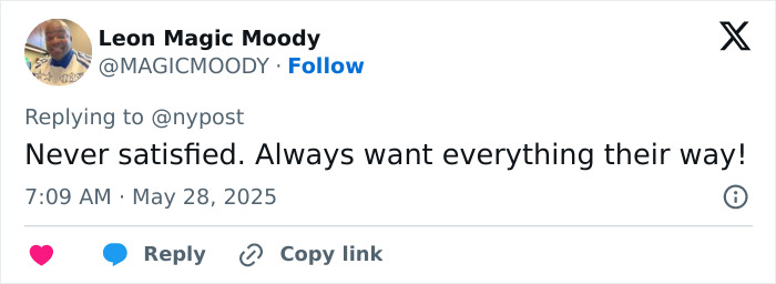 Tweet by Leon Magic Moody expressing frustration about people never being satisfied and wanting everything their way.
