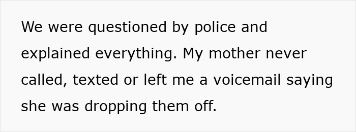 Text from a conversation explaining police questioning after mom left little sisters at an empty house without notice.
