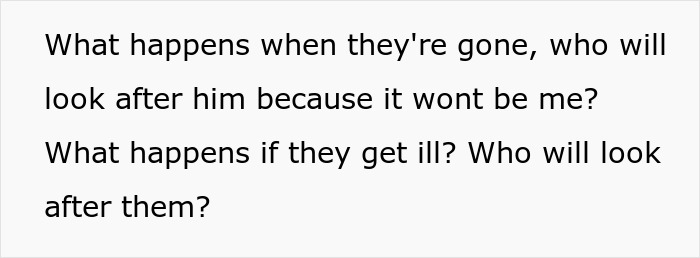 Text discussing concerns about who will look after someone if they become ill or are no longer present.