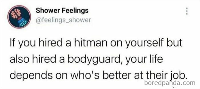 Text post from Shower Feelings humorously pondering thoughts to occupy your brain in the shower about hiring a hitman and a bodyguard.