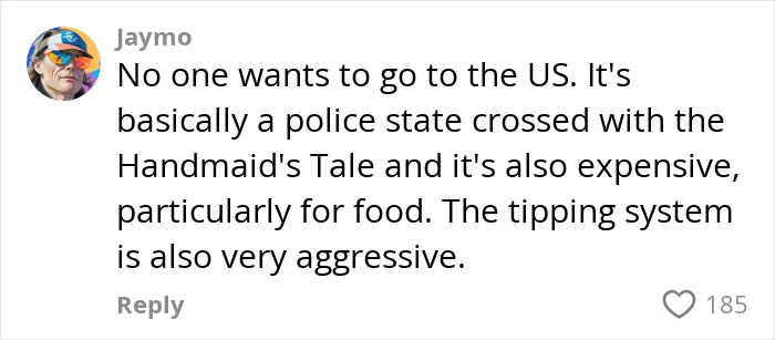 Comment discussing why the US is losing money in tourism, citing high costs and aggressive tipping system.