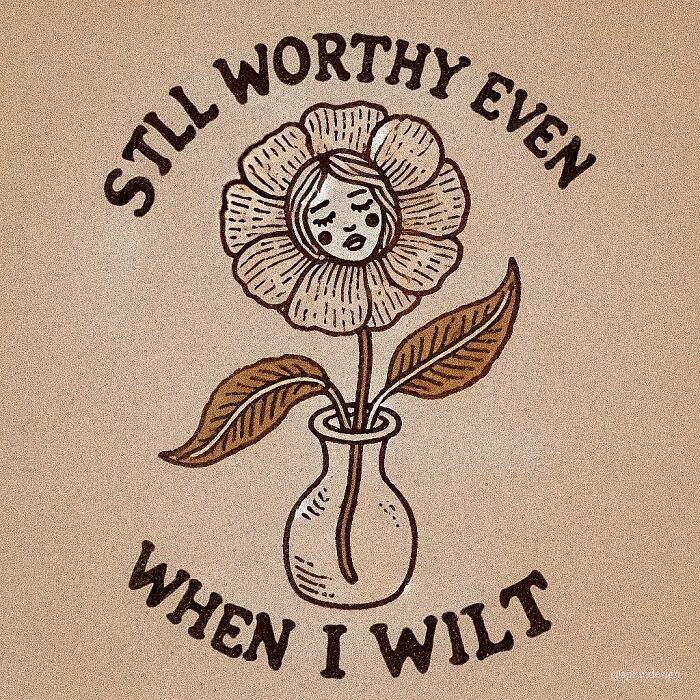 Illustration showing a sad flower in a vase with the text still worthy even when I wilt, highlighting art therapy emotions.