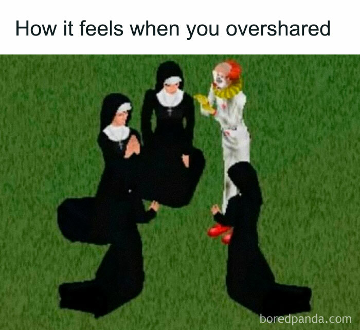 Hilarious meme showing a clown surrounded by praying nuns with caption about feeling after oversharing.