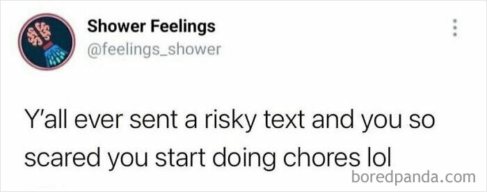 Social media post about risky texts and nervous chores, relating to thoughts to occupy your brain while showering.