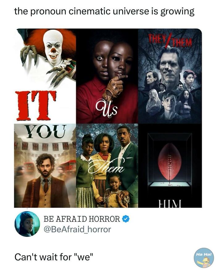 Movie posters with pronouns IT, Us, They/Them, You, Them, and Him, shared as mocking posts jokes memes about pronoun universe.