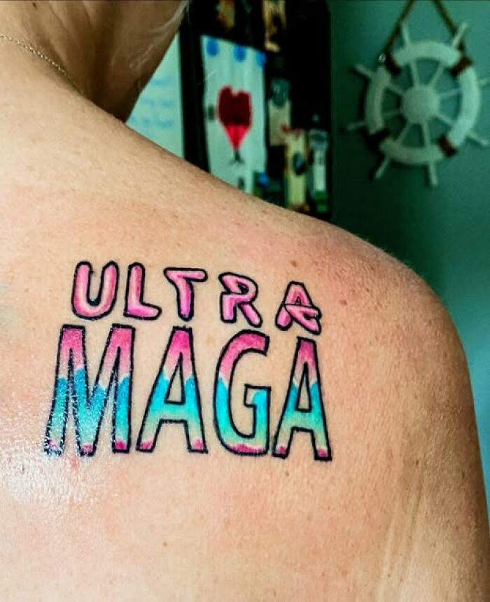 Tattoo with colorful letters spelling Ultra Maga on a person's shoulder, illustrating a permanent mistake inked to look cool.