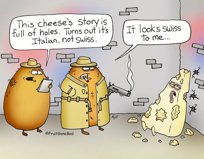 Two potatoes dressed as detectives interrogate a tired Swiss cheese in a cartoon from Fruit Gone Bad humor series.