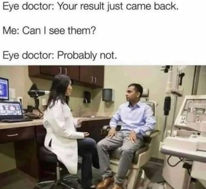 Eye doctor speaking to a patient in exam room with meme text about results, related to vegan memes balancing offensiveness.