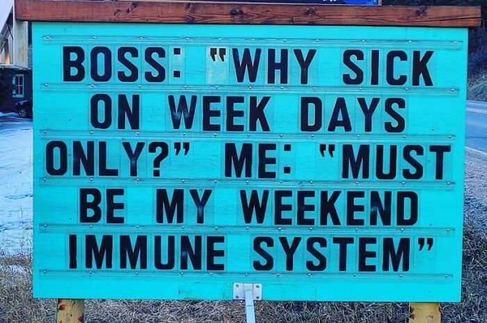 Humorous sign about weekend immune system, reflecting memes balancing on the brink of being offensive about vegan topics.