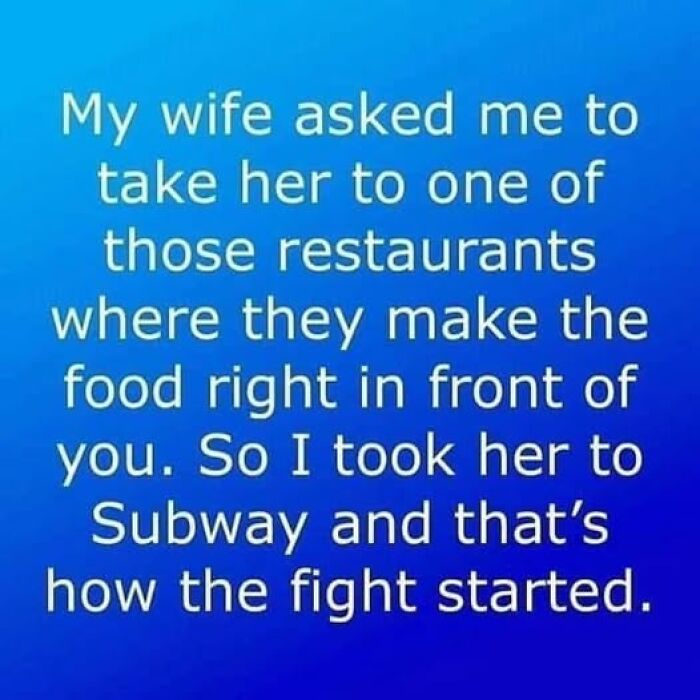 Funny vegan meme about taking wife to a restaurant making food in front of you, sparking a fight.