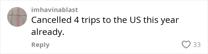 User comment on social media about cancelled US trips, highlighting decline in tourism affecting US revenue.