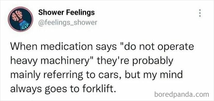 Humorous social media post showing thoughts to occupy your brain while showering about medication warnings and heavy machinery.