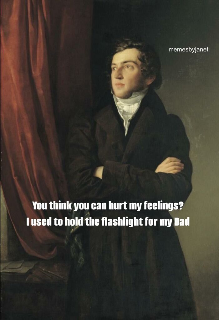 Classical art meme featuring a man in vintage attire with a humorous caption about holding a flashlight for his dad.