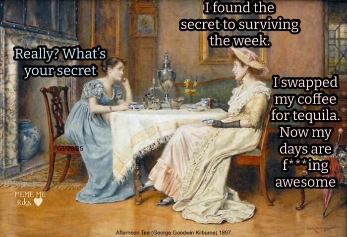 Two women in classical art meme discussing swapping coffee for tequila as a secret to surviving the week.
