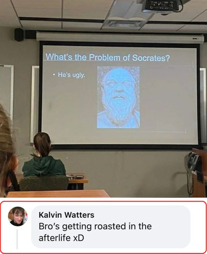 Classroom slide humorously calls Socrates ugly, with a comment roasting him, featuring funny random memes to make you giggle.